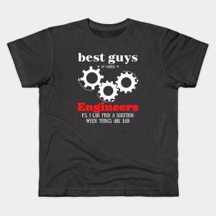 best guys of course Engineers Kids T-Shirt